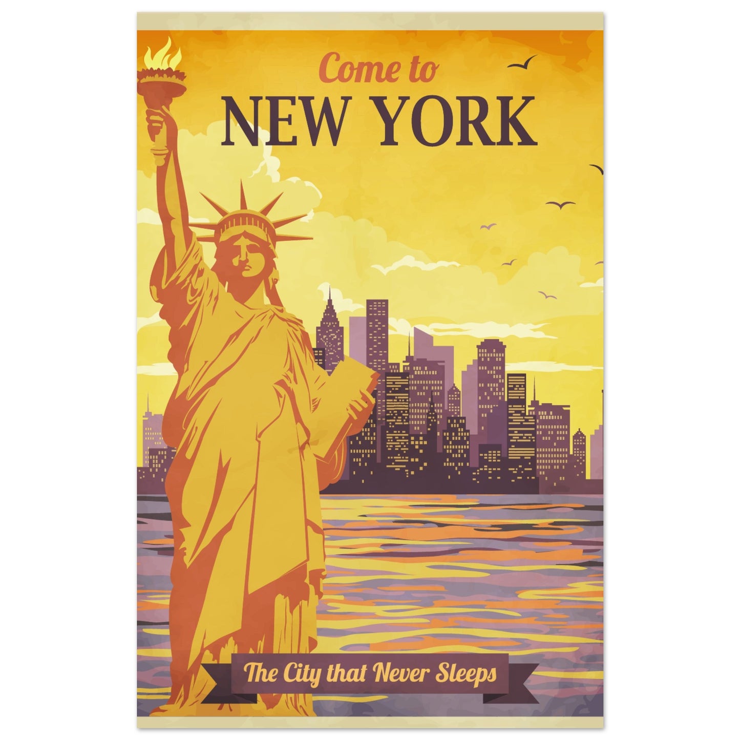 Come t o New York City Poster - The City that Never Sleeps